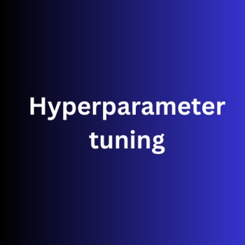 Hyperparameter tuning